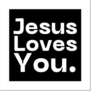 Jesus Loves You Posters and Art